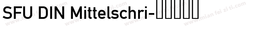 SFU DIN Mittelschri字体转换